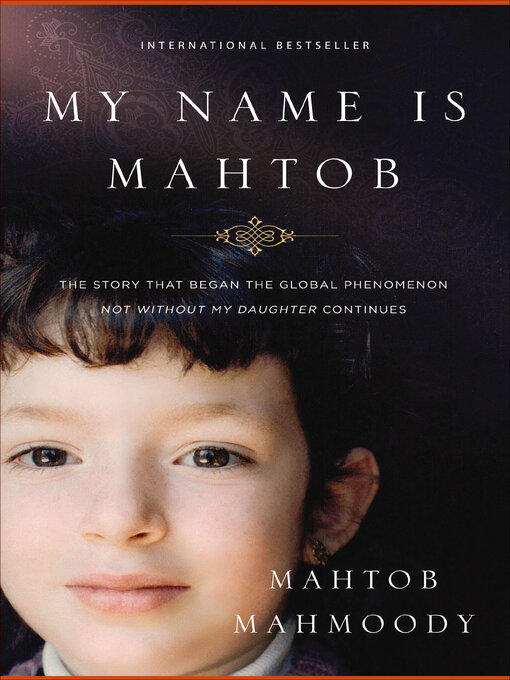 Title details for My Name Is Mahtob by Mahtob Mahmoody - Available